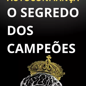 Imagem de capa para o Ebook Autoconfiança: O segredo dos campeões