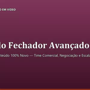 Imagem do curso Método Fechador Avançado — Monte Seu Time e Feche Tickets Ainda Mais Altos, em 39 Aulas