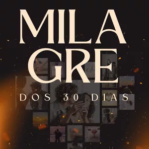 Imagem de capa para o Evento online Milagre dos 30 Dias
