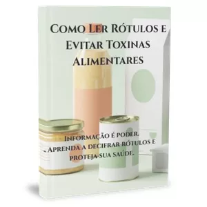 Imagem de capa para o Ebook Como Ler Rótulos e Evitar Toxinas Alimentares