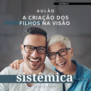 Imagem de capa para o Curso online Aulão: A criação dos filhos na visão sistêmica