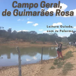 Imagem principal do produto Campo Geral, de Guimarães Rosa - Leitura Guiada, com Ju Palermo (completo)