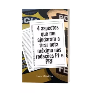 Imagem de capa para o Ebook 4 aspectos que me ajudaram a tirar nota máxima nas redações PF e PRF