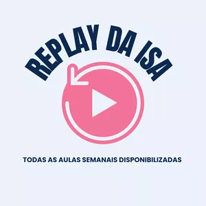 Imagem de capa para o Curso online Replay da Isa