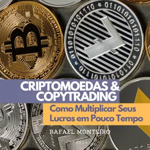 Imagem de capa para o Ebook Criptomoedas & Copytrading: Como Multiplicar Seus Lucros em Pouco Tempo