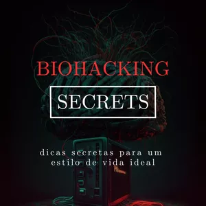 Imagem de capa para o Ebook BIOHACKING SECRETS - Dicas secretas para um estilo de vida ideal.