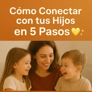 Imagen de portada para Curso online 👨‍👩‍👧‍👦 Cómo Conectar con tus Hijos en 5 Pasos ✨
