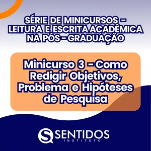 Imagem de capa para o Curso online Minicurso 3 - Como Redigir Objetivos, Problema e Hipóteses de Pesquisa