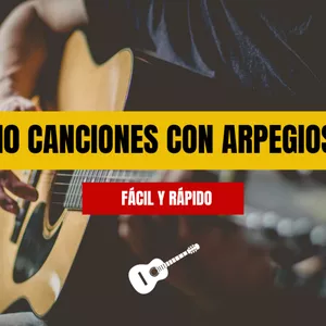 Imagen de portada para Curso online Pack de 10 Canciones Fáciles con Arpegios en video tutoriales, paso a paso