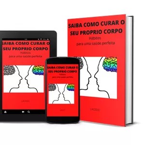 Imagem de capa para o Ebook Saiba como curar  seu próprio corpo. Hábitos para uma saúde perfeita 