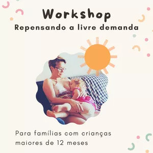 Imagem de capa para o Curso online Workshop Desmame Gradual - Repensando a livre demanda