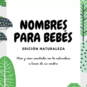 Imagen de portada para Ebook Libro de nombres para bebés niños y niñas inspirados en la naturaleza el mar la montaña las flores las estaciones entre otros
