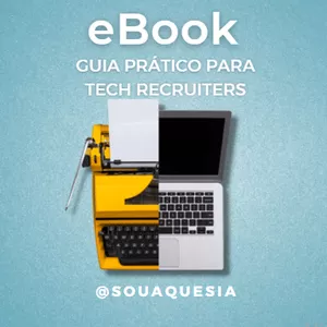 Imagem de capa para o Ebook Guia prático para Tech Recuiters