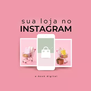 Imagem de capa para o Ebook Sua loja no Instagram