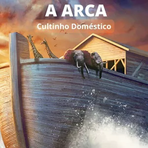 Imagem de capa para o Ebook E-book A Arca - Série Cultinho Doméstico