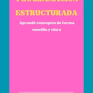 Imagen de portada para Ebook Programación Estructurada - Aprende conceptos de forma sencilla y clara 