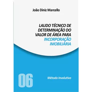 Imagem de capa para o Curso online 06 – LAUDO TÉCNICO DE DETERMINAÇÃO DO VALOR DE ÁREA PARA INCORPORAÇÃO IMOBILIÁRIA