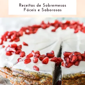 Imagem de capa para o Ebook Delícias Doces: Receitas de Sobremesas Fáceis e Saborosas