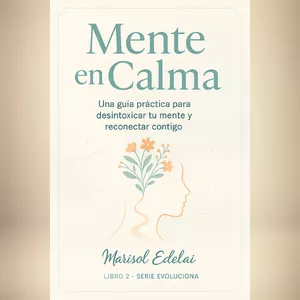 Imagen de portada para Ebook Mente en calma: Una guía práctica para desintoxicar tu mente y reconectar contigo + BONUS