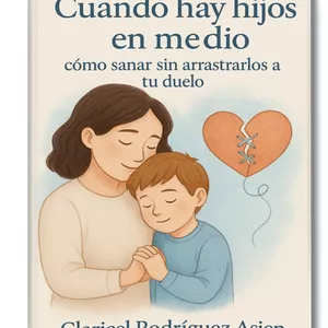 Imagen de portada para Ebook Cuando hay hijos en medio: cómo sanar sin arrastrarlos a tu duelo