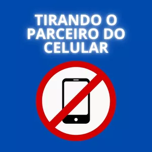 Imagem de capa para o Curso online Tirando o Parceiro do Celular