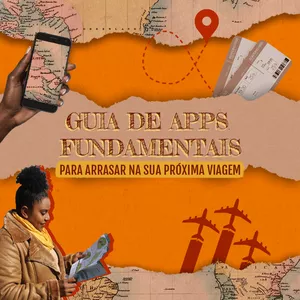 Imagem principal do produto Guia de apps fundamentais para arrasar na sua próxima viagem.