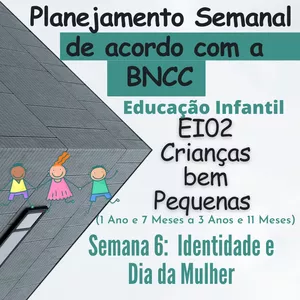 Imagem de capa para o Curso online Planejamento Semanal EI02 - Semana 6 - Identidade e Dia da Mulher