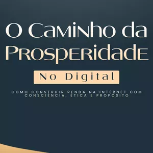 Imagem de capa para o Ebook O Caminho da Prosperidade no Digital