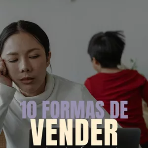 Imagen de portada para Ebook 10 formas de vender mientras tus hijos gritan (y no perder la cabeza)