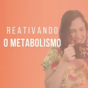 Imagem de capa para o Curso online Reativando o METABOLISMO
