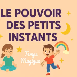 Image de couverture pour le Cours en ligne Le Pouvoir des Petits Instants