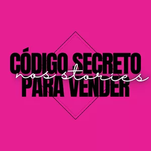 Imagem de capa para o Ebook CÓDIGO SECRETO PARA VENDER NOS STORIES 