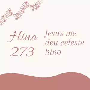 Imagem de capa para o Ebook Hino 273 CCB - Jesus me deu celeste hino