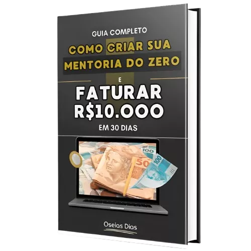 Guia Completo para Criar Sua Mentoria do Zero e Faturar R$10.000 em 30 Dias