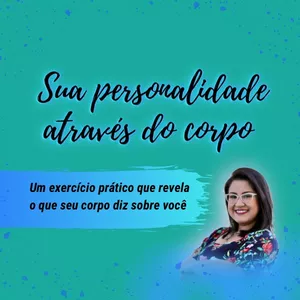 Imagem de capa para o Curso online Sua personalidade através do corpo: um exercício prático que revela o que seu corpo diz sobre você