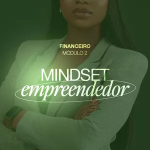 Imagem do curso Pré-Venda Financeiro Módulo2: Mindset Empreendedor