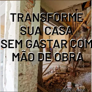 Imagem de capa para o Ebook Transforme Sua Casa sem Gastar com Mão de Obra