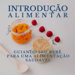 Imagem de capa para o Ebook Introdução Alimentar: Guiando seu Bebê para uma Alimentação Saudável