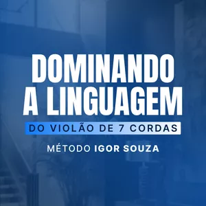 Imagem de capa para o Curso online Dominando a linguagem do Violão&nbsp;de&nbsp;7&nbsp;Cordas