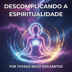 Imagem de capa para o Ebook "Descomplicando a Espiritualidade" - Limpeza Espiritual 