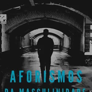 Imagem de capa para o Ebook Aforismos da Masculinidade