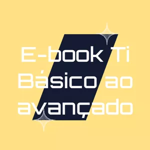 Imagem de capa para o Ebook Ti do básico ao avançado 