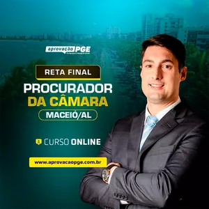 Imagem de capa para o Curso online RETA FINAL PROCURADOR DA CÂMARA DE MACEIÓ-AL