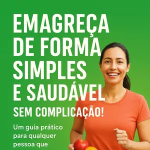 Imagem de capa para o Ebook E-book: Emagreça de Forma Simples e Saudável – Sem Complicação!