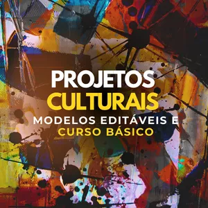 Imagem de capa para o Curso online PROJETOS CULTURAIS: MODELOS EDITÁVEIS E CURSO BÁSICO