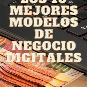 Imagen de portada para Ebook Los 10 Mejores Modelos de Negocio Digitales. Manual Completo Sobre Como Ganar Dinero por Internet