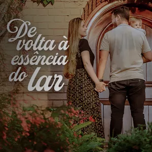 Imagem de capa para o Ebook DE VOLTA À ESSÊNCIA DO LAR