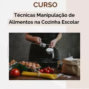 Imagem de capa para o Curso online Técnicas Manipulação de Alimentos  na Cozinha Escolar- TURMA 01/2026 (FECHADA PARA ATUALIZAÇÃO)