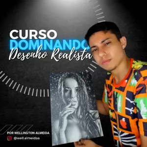 Curso Dominando Desenho Realista | Well Almeida 