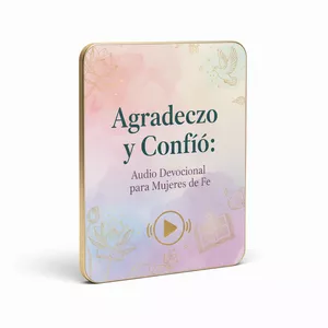Imagen de portada para Curso online “Agradezco y Confío: Audio Devocional para Mujeres de Fe”